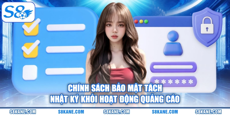 Chính sách bảo mật tách nhật ký khỏi hoạt động quảng cáo
