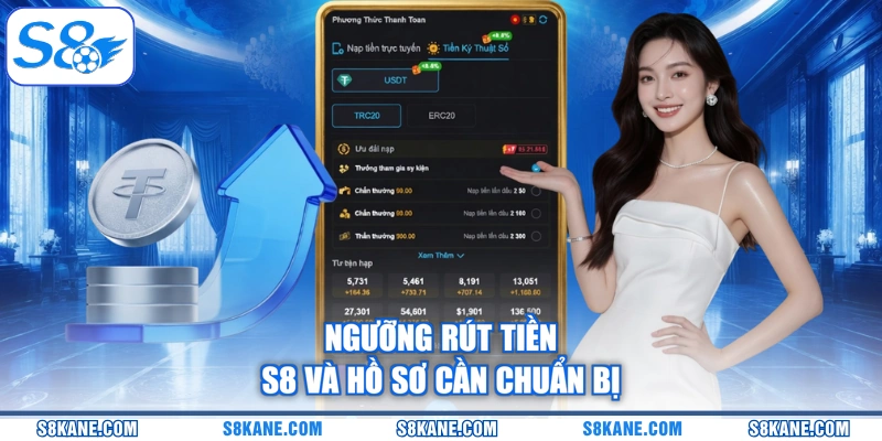 Ngưỡng rút tiền S8 và hồ sơ cần chuẩn bị
