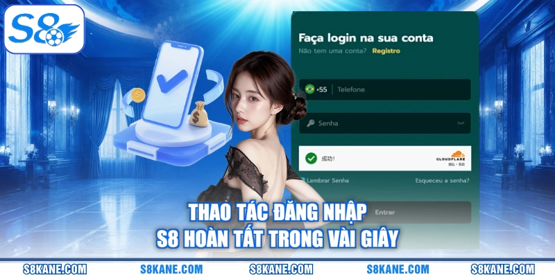 Thao tác đăng nhập S8 hoàn tất trong vài giây